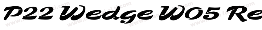 P22 Wedge W05 Regula字体转换